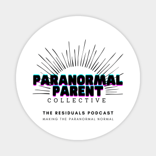 THE RESIDUALS PODCAST : Paranormal Parent Collective Magnet